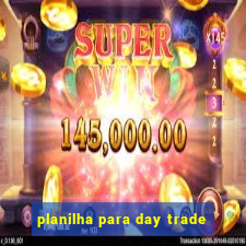 planilha para day trade